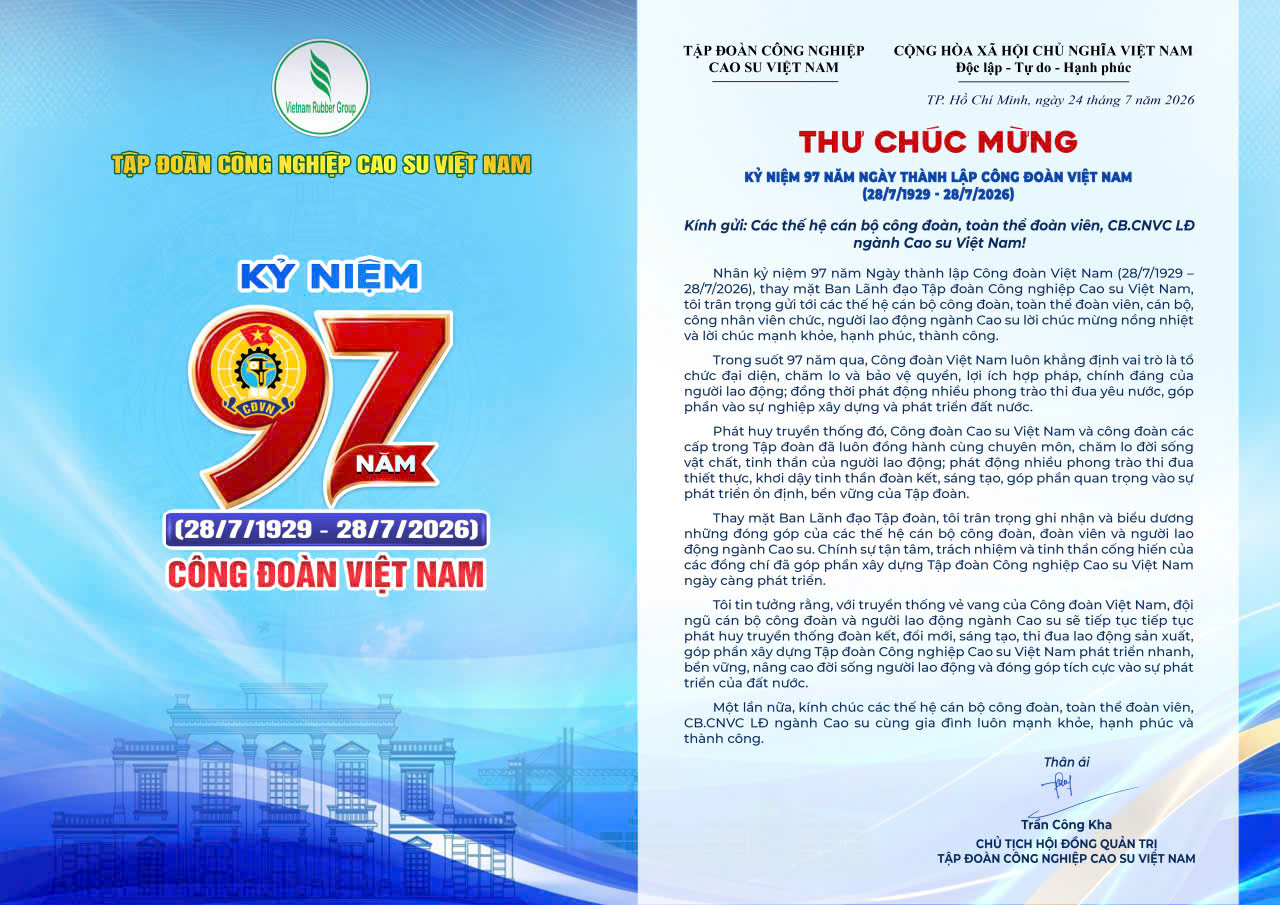 Thư chúc mừng của Chủ tịch HĐQT VRG nhân Kỷ niệm 97 năm Ngày Thành lập Công đoàn Việt Nam (28/7/1929 – 28/7/2026)